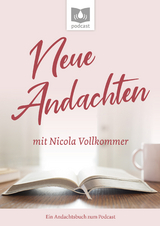 Neue Andachten mit Nicola Vollkommer - Nicola Vollkommer