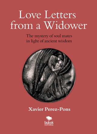 Love letters from a widower - Xavier Pérez-Pons