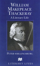 William Makepeace Thackeray: A Literary Life (Literary Lives)