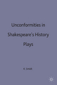Unconformities in Shakespeare's History Plays K. Smidt Author