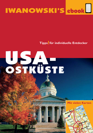 USA-Ostküste - Reiseführer von Iwanowski - Dr. Margit Brinke; Dr. Peter Kränzle