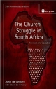 Church Struggle in South Africa - John W. De Gruchy; Steve de Gruchy