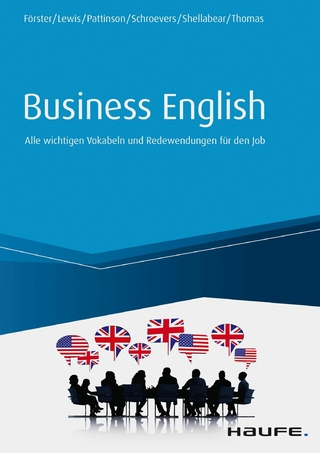 Business English - Lisa Förster; Ian C. Lewis; Annette Pattinson; Sander Schroevers; Stephanie Shellabear; Jaquie Mary