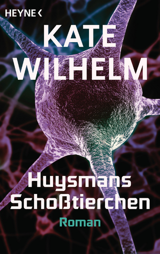 Huysmans Schoßtierchen - Kate Wilhelm