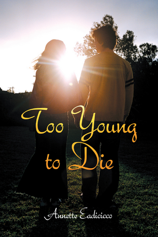 Too Young to Die - Annette Eadicicco