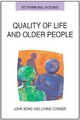 Quality of Life and Older People - John Bond; Lynne Corner
