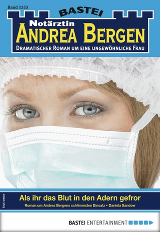 Notärztin Andrea Bergen 1353 - Arztroman - Daniela Sandow