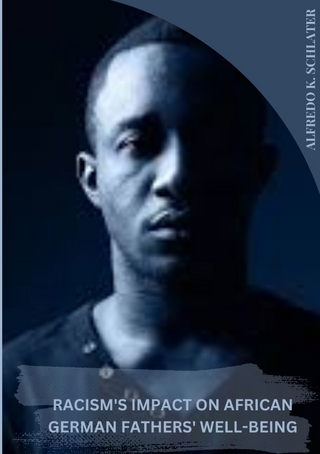 Racism's Impact on African American Fathers' Well-being