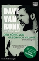 Der König von Greenwich Village - Dave Ronk; Elijah Wald