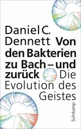 Von den Bakterien zu Bach - und zurück -  Daniel C. Dennett