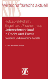 Unternehmenskauf in Recht und Praxis - Holzapfel, Hans-Joachim; Pöllath, Reinhard; Bergjan, Ralf; Engelhardt, Timo