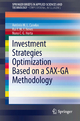 Investment Strategies Optimization based on a SAX-GA Methodology - António M.L. Canelas;  Rui F.M.F. Neves;  Nuno Horta