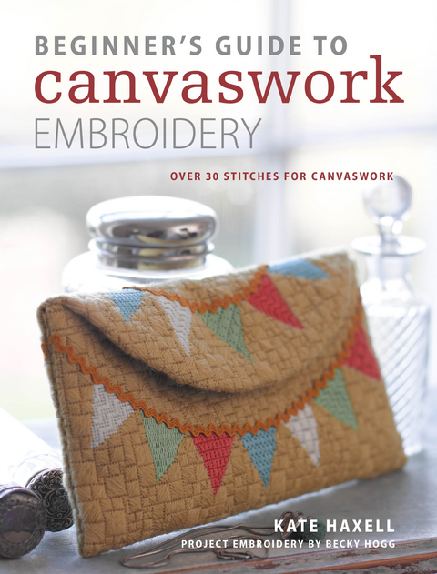 Beginner's Guide to Canvaswork Embroidery -  Kate Haxell