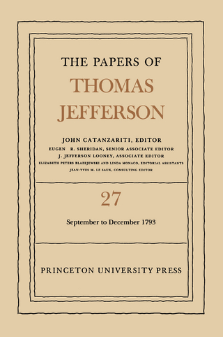 The Papers of Thomas Jefferson, Volume 27 - Thomas Jefferson; John Catanzariti