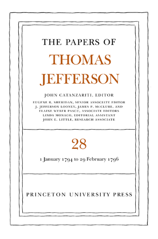 The Papers of Thomas Jefferson, Volume 28 - Thomas Jefferson; John Catanzariti