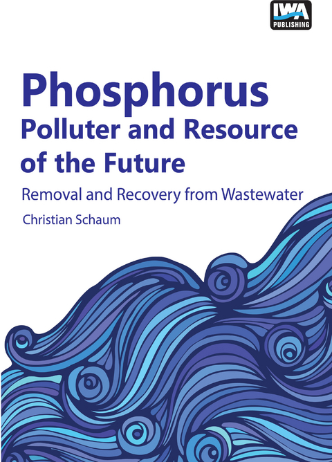 Phosphorus: Polluter and Resource of the Future - 