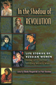 In the Shadow of Revolution: Life Stories of Russian Women from 1917 to the Second World War Sheila Fitzpatrick Editor