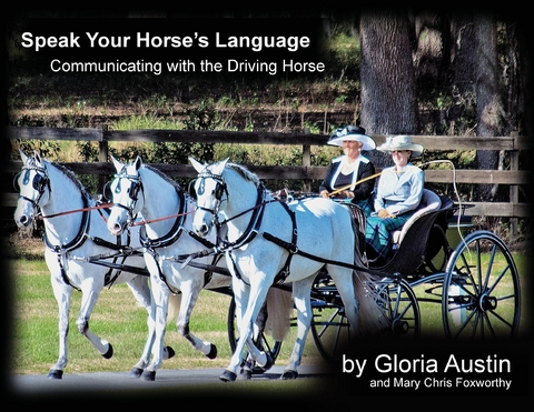 Speak Your Horse's Language: -  Gloria Austin,  Mary  Chris Foxworthy