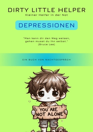 Dirty Little Helpers / Dirty Little Helper Depressionen