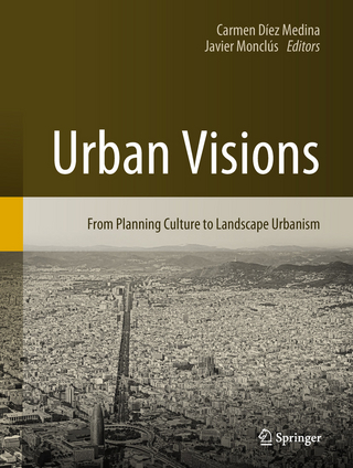 Urban Visions - Carmen Díez Medina; Javier Monclús