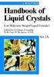 Handbook of Liquid Crystals, Low Molecular Weight Liquid Crystals I - Dietrich Demus;  John W. Goodby;  George W. Gray;  Hans W. Spiess;  Volkmar Vill
