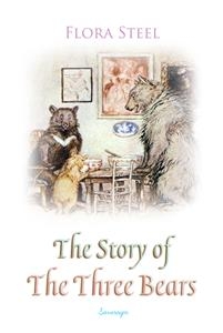 The Story of The Three Bears - Flora Steel