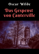 Oscar Wilde: Das Gespenst von Canterville - Vollständige deutsche Ausgabe - Oscar Wilde