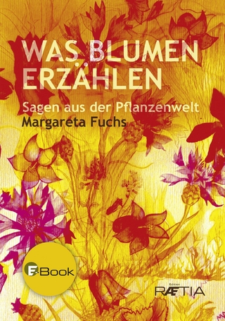 Was Blumen erzählen - Margareta Fuchs