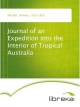 Journal of an Expedition into the Interior of Tropical Australia - Thomas Mitchell