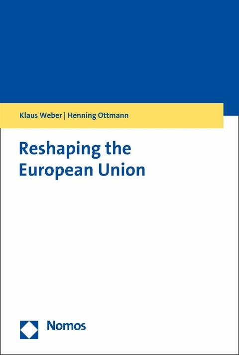 Reshaping the European Union - Klaus Weber, Henning Ottmann