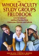 The Whole-Faculty Study Groups Fieldbook - Dale W. Lick; Carlene U. Murphy