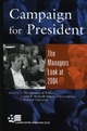 Campaign for President - The Institute of Politics;  John Fitzgerald Kennedy School of Government;  Harvard University