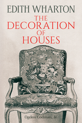 The Decoration of Houses - Edith Wharton; Ogden Codman