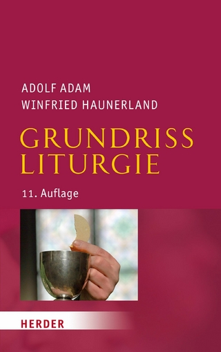 Grundriss Liturgie - Adolf Adam; Prof. Winfried Haunerland