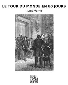 Le tour du monde en quatre-vingts jours - Jules Verne