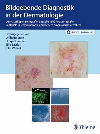 Bildgebende Diagnostik in der Dermatologie - Wilhelm Stolz; Holger Hänßle; Elke Sattler; Julia Welzel