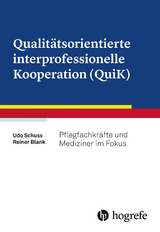 Qualitätsorientierte interprofessionelle Kooperation (QuiK) -  Udo Schuss,  Reiner Blank