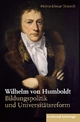 Wilhelm von Humboldt - Heinz-Elmar Tenorth