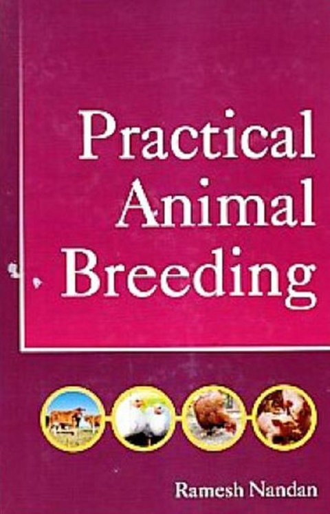 Practical Animal Breeding -  Ramesh Nandan