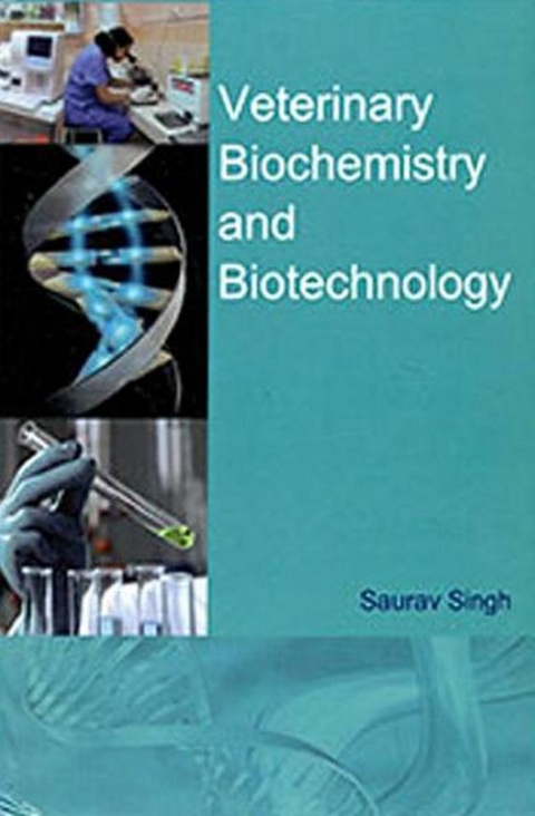 Veterinary Biochemistry And Biotechnology -  Saurav Singh