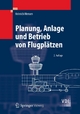 Planung, Anlage und Betrieb von Flugplätzen Heinrich Mensen Author