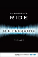 Die Frequenz - Christopher Ride