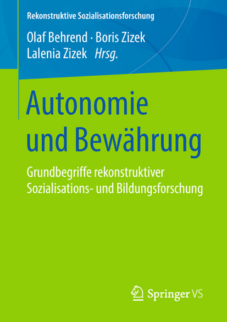 Autonomie und Bewährung - Olaf Behrend; Boris Zizek; Lalenia Zizek