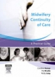 Midwifery Continuity of Care - Caroline Homer; Pat Brodie; Nicky Leap