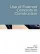 Use of Foaned Concrete in Construction: 10 (6th International Congress on Global Construction)
