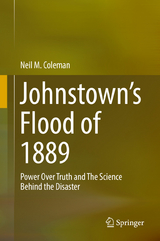 Johnstown's Flood of 1889 -  Neil M. Coleman