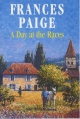 A Day at the Races - Frances Paige