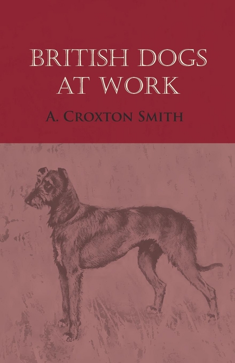 British Dogs at Work -  A. Croxton Smith