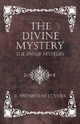 The Divine Mystery - The Inner Mystery - R. Swinburne Clymer