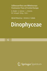 Süßwasserflora von Mitteleuropa, Bd. 6 - Freshwater Flora of Central Europe, Vol. 6: Dinophyceae -  Øjvind Moestrup,  António J. Calado